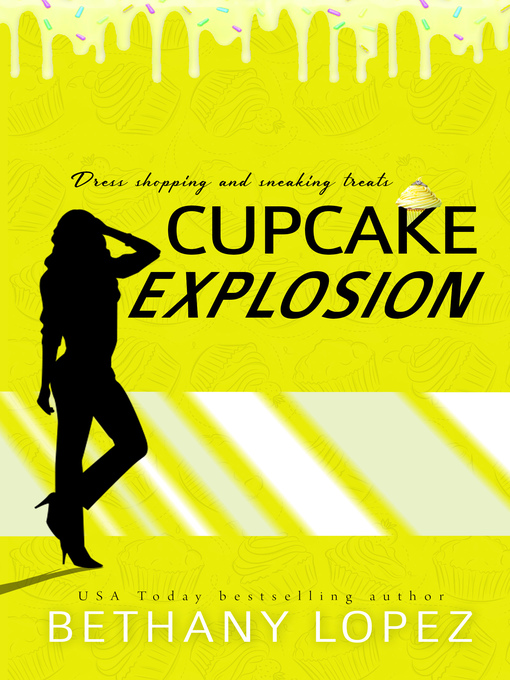 Title details for Cupcake Explosion by Bethany Lopez - Available